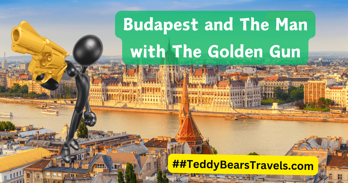 Budapest-and-The-Man-with-The-Golden-Gun