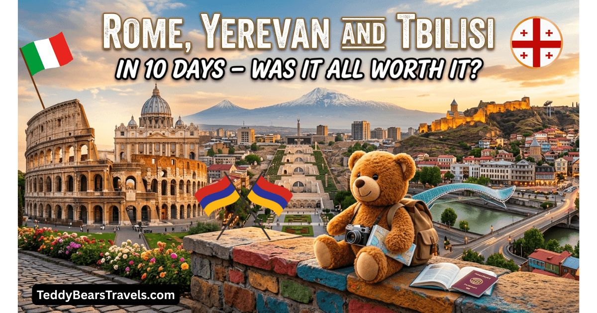 Rome, Yerevan And Tbilisi In 10 Days