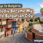 5 Days In Bulgaria - Why Plovdiv Became My Favourite Bulgarian City
