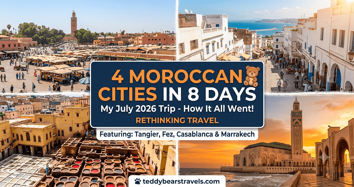 4 Moroccan Cities In 8 Days - My July 2026 Trip - How It All Went!