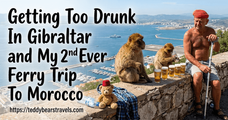 Getting Drunk In Gibraltar and My 2nd Ever Ferry Trip To Morocco